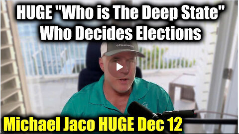 Michael Jaco HUGE "Who is The Deep State", Who Decides Elections