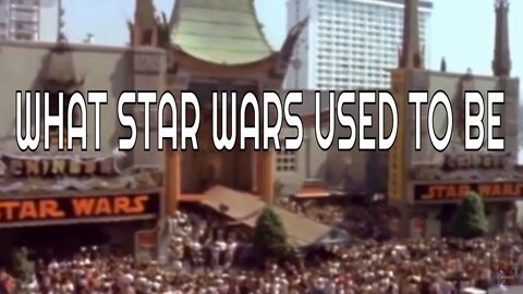 What STAR WARS Used To Be