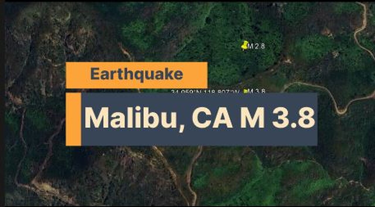 Is Malibu, California Rocking Again From Earthquakes? M 3.8