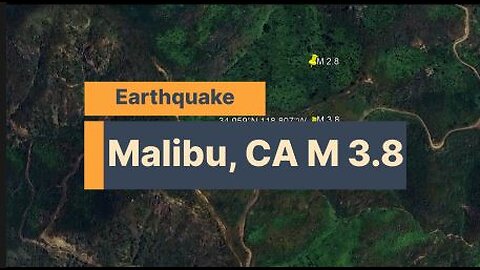 Is Malibu, California Rocking Again From Earthquakes? M 3.8
