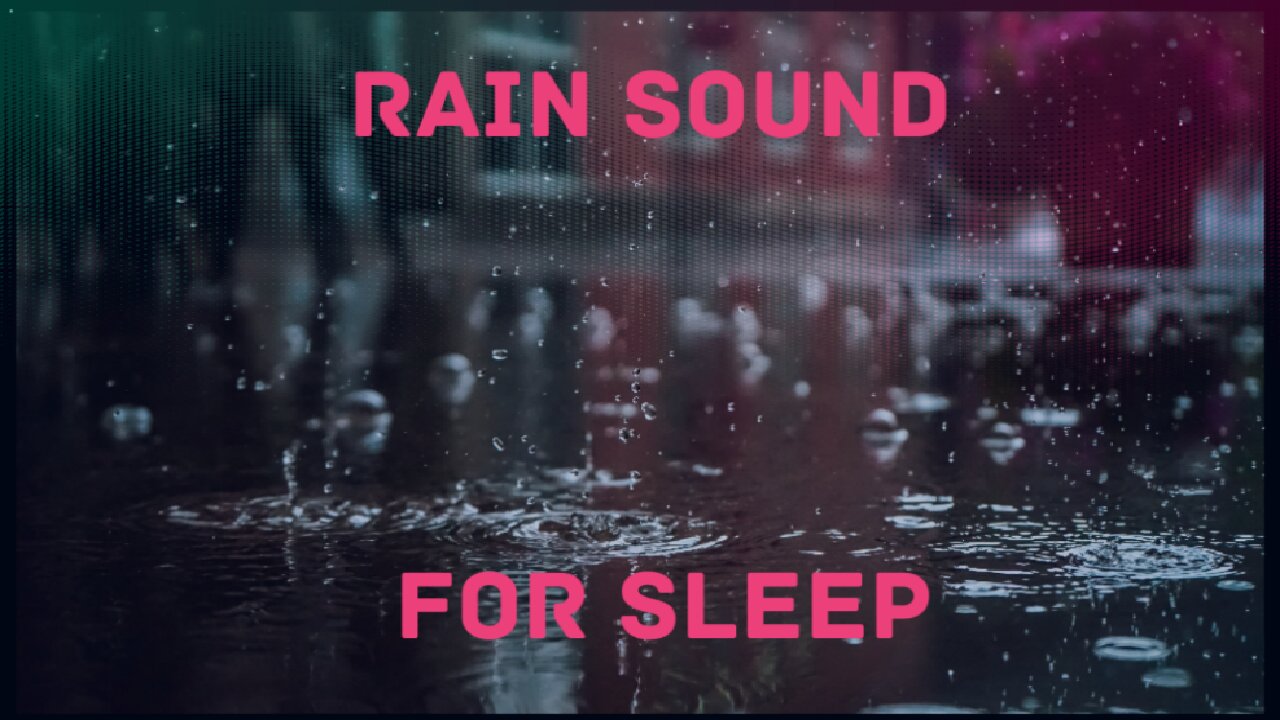 Rain Sounds to Sleep, Study, Relax.