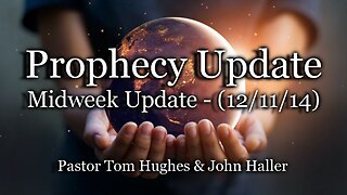 Prophecy Update: Midweek Update – (12-11-24)