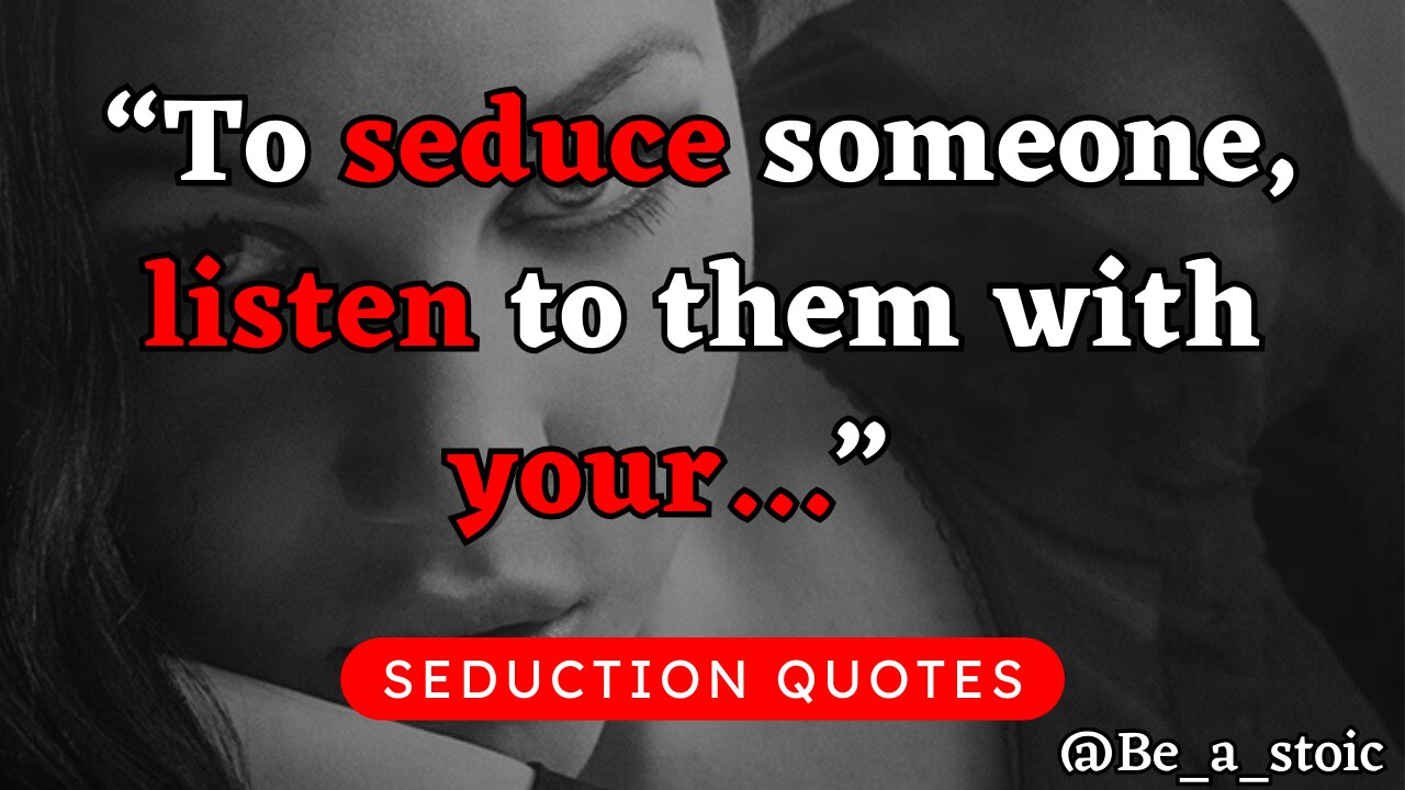 Unlock the Secret of Seduction with 45 Powerful Quotes! Seduce Anyone !