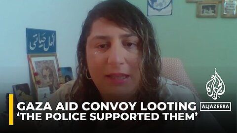 Israeli lawyer exposes looting of Gaza aid convoy by far-right activists protected by police