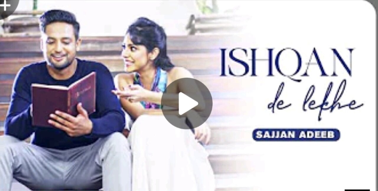 Ishqan De Lekhe (Full Video) | Sajjan Adeeb, | Laddi Gill | Latest Punjabi Songs 2023 | Punjabi Song