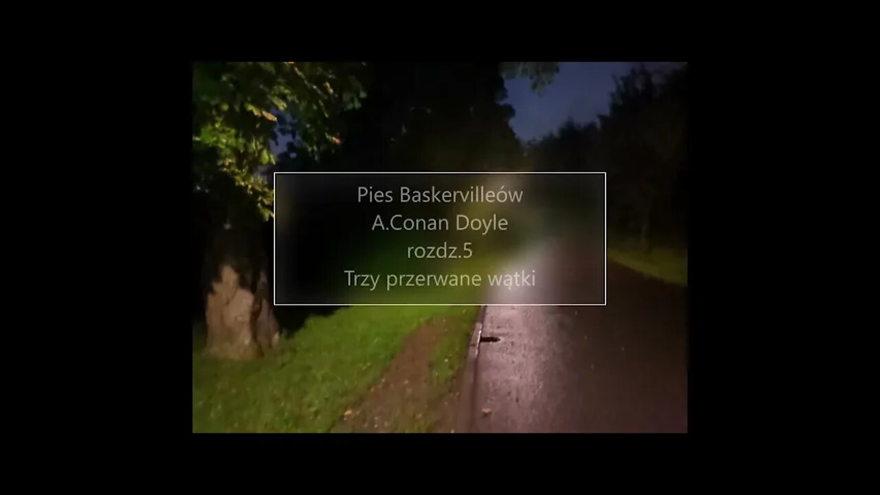 Pies Baskervilleów - A.Conan Doyle rozdz .5 Trzy przerwane wątki