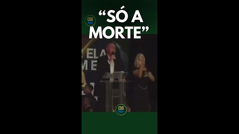 Bolsonaro aparece com discurso forte SÓ A MORTE colocará um ponto final