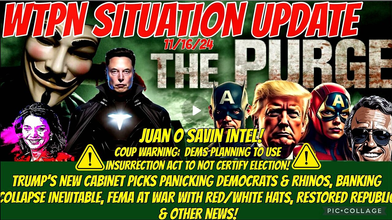 WTPN SIT/UP 11/16/24 DEMS SCHEMING TO US INSURRECTION ACT, PURGE, FEMA WAR, BANKING CRISIS & MORE