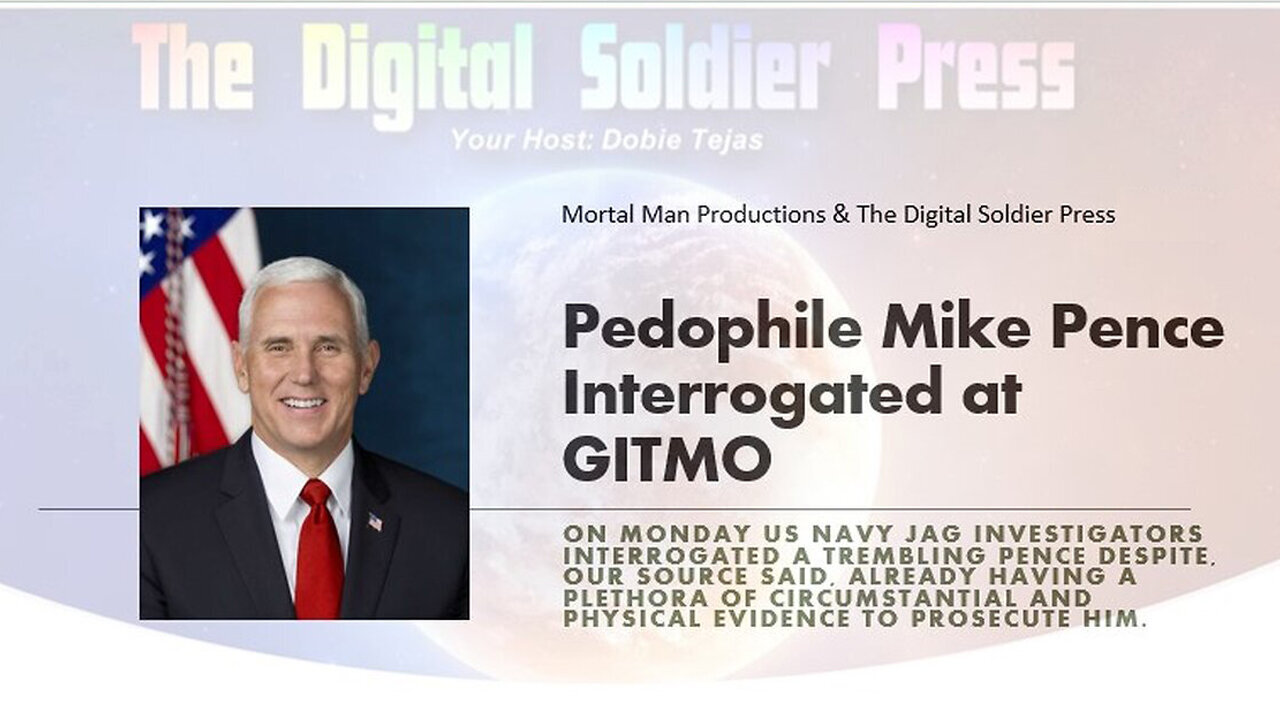 >>> Pedophile Mike Pence Interrogated at GITMO