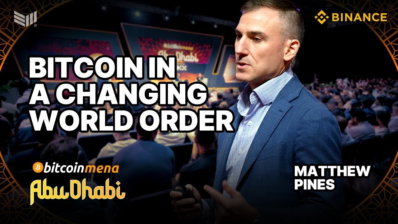 Bitcoin in A Changing World Order w/ Matthew Pines