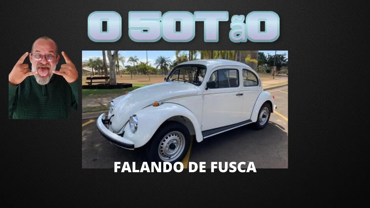 Falando de fusca