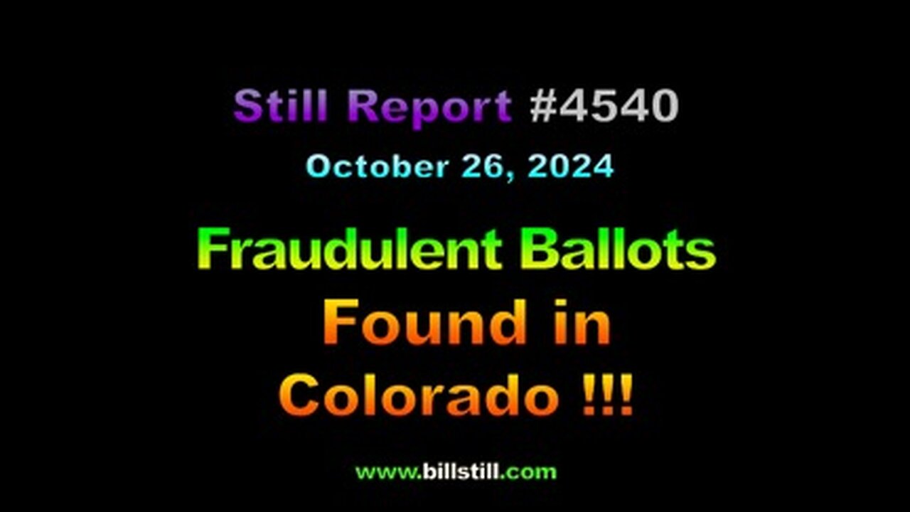 Fraudulent Ballots Found in Colorado !!!, 4540