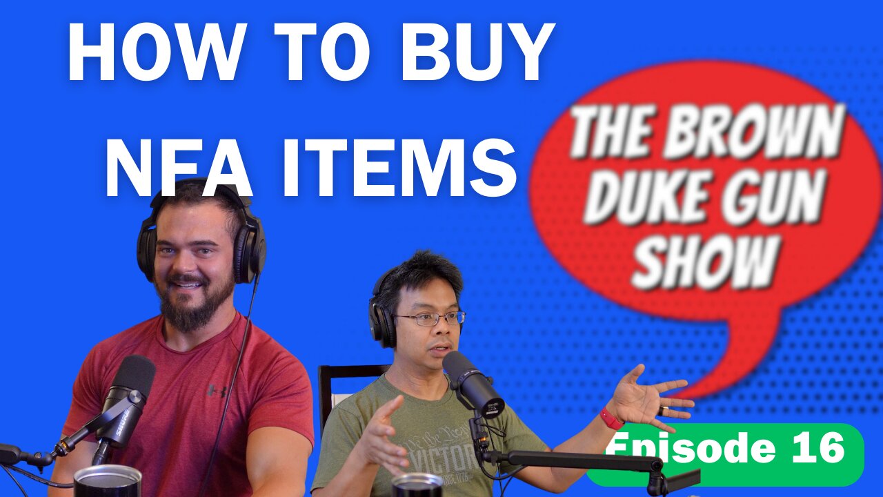 BDGS: #016 - How to Buy NFA Items: Silencers, Short-Barreled Rifles & More