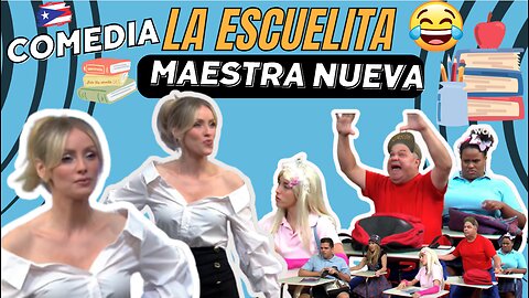 Comedia la ESCUELITA hoy la maestra nueva Natalia Rivera