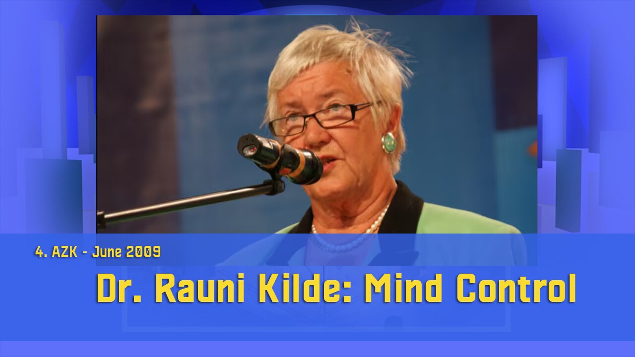 Dr. Rauni Kilde: Mind Control ( 4. AZK – 2009) | www.kla.tv/13895