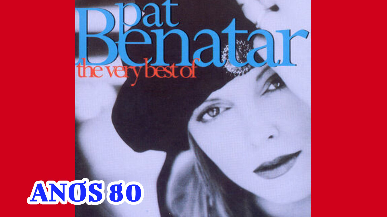 PAT BENATAR - LOVE IS A BATTLEFIELD