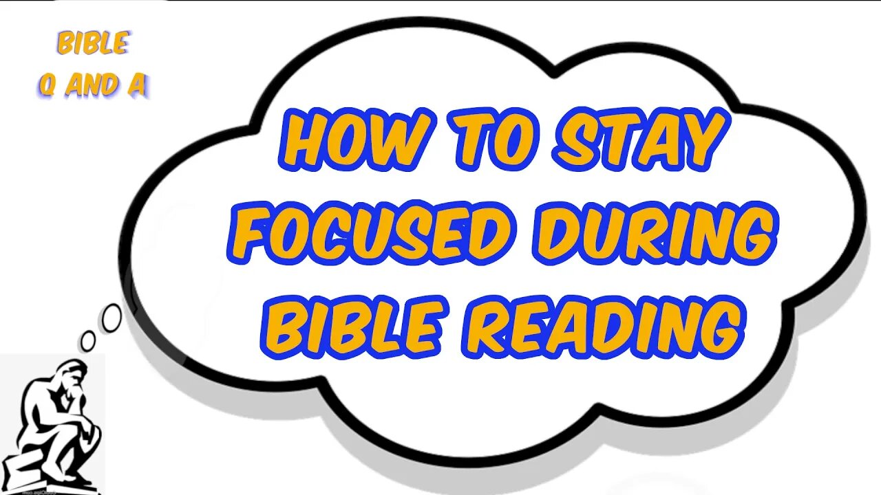 How to Stay Focused during Bible Reading