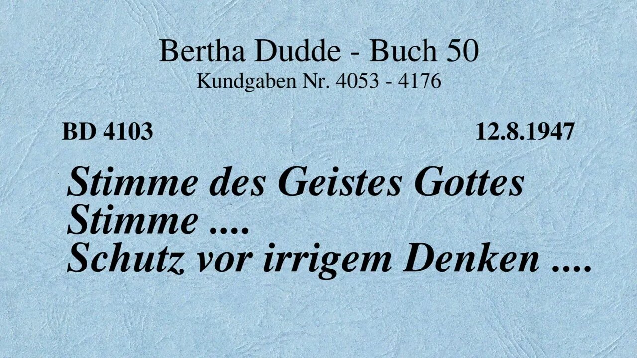 BD 4103 - STIMME DES GEISTES GOTTES STIMME .... SCHUTZ VOR IRRIGEM DENKEN ....