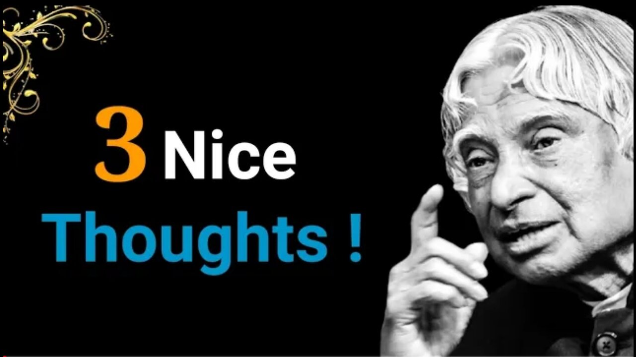 3 nice thoughts || Dr. Apj abdul kalam sir quotes |