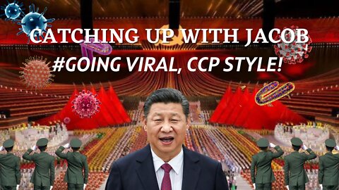 CUWJ: Going Viral CCP Style | Uncensored