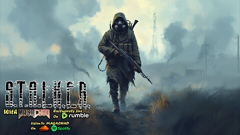 Stalker 2 with Chad! - Day 03