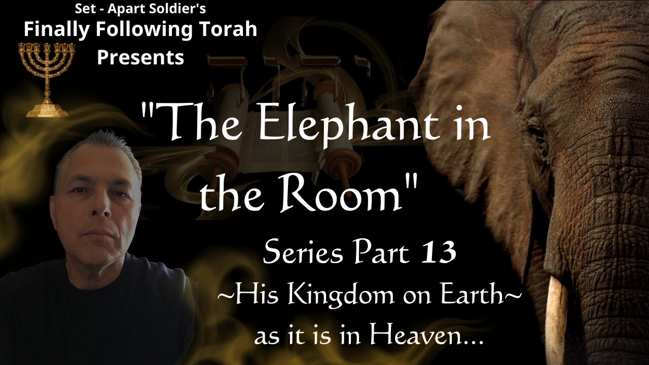 Episode #13 The Elephant in the Room Series-"When Heaven Meets Earth" Part 13