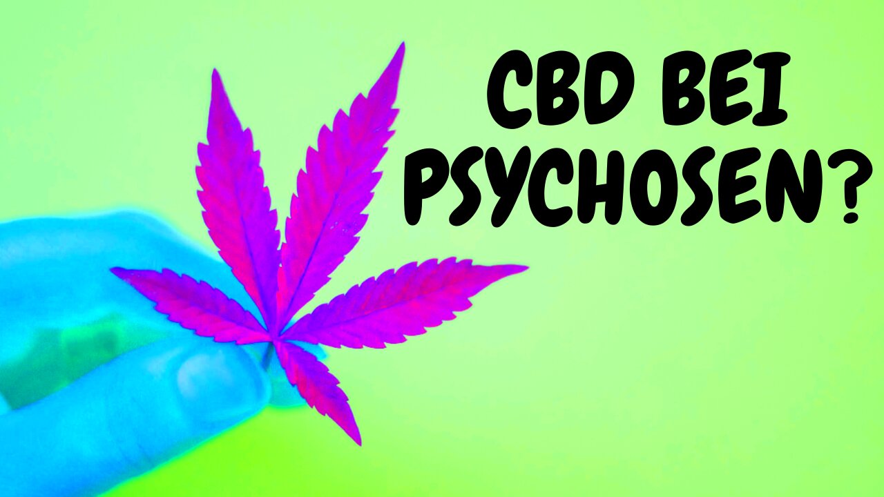 CBD bei Psychose? 🌈💚 Legal kiffen und dabei deine Psychose heilen?