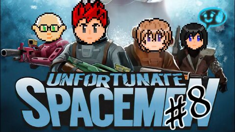 Unfortunate Spacemen #8 - Wait That Was One Of Ours!