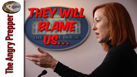 They Will Blame Us…