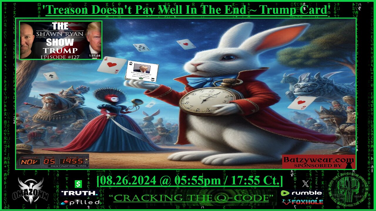 "CRACKING THE Q-CODE" - 'Treason Doesn't Pay Well In The End ~ Trump Card'