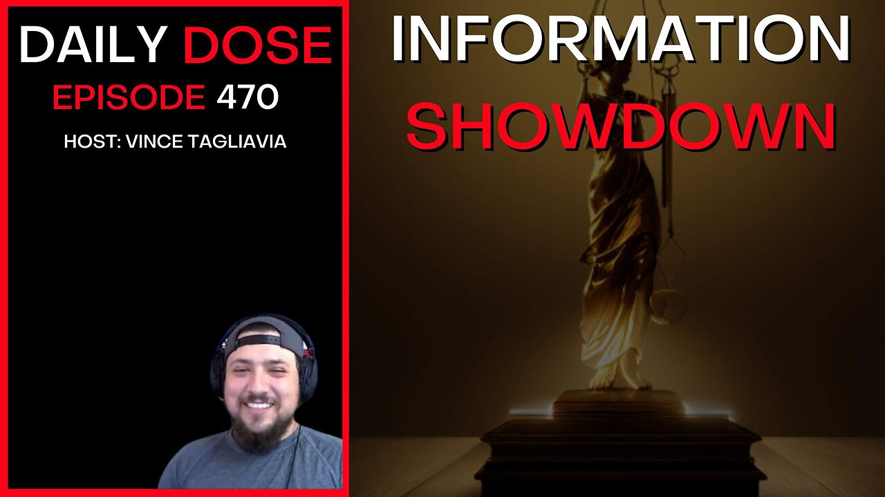 Ep 470 | Information Showdown | The Daily Dose