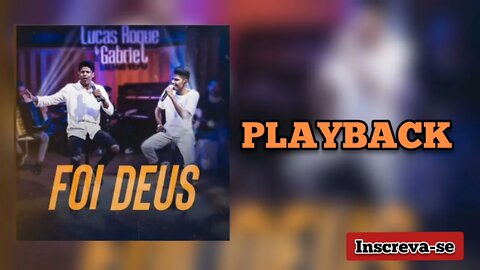 FOI DEUS - Lucas Roque e Gabriel PLAYBACK