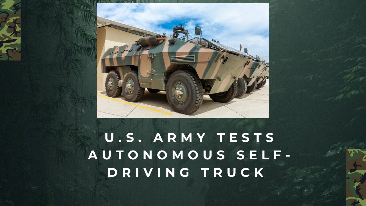 U.S. Army Tests Autonomous Self-Driving Truck