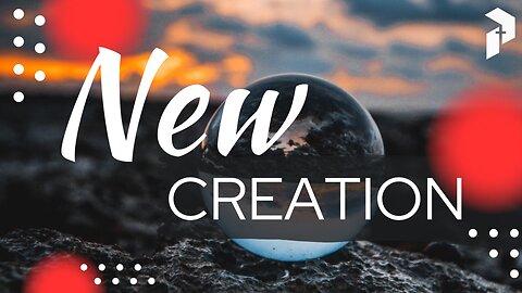 New Creation - Pastor Aaron Noble