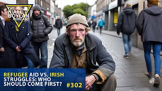 #302 Refugee Aid vs Irish Struggles Who Should Come First? Trailer