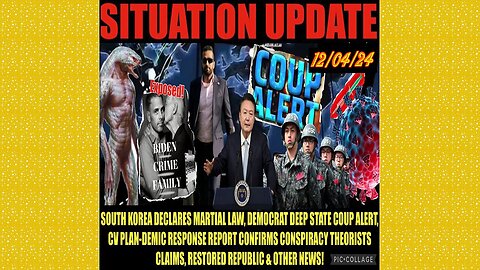 SITUATION UPDATE 12/4/24 - DEEP STATE Coup Alert, S-Korea Martial Law, Biden Crimes Exposed