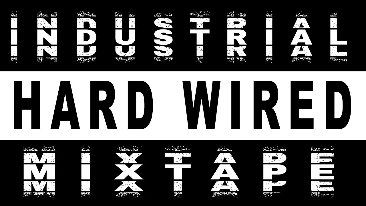 HARD WIRED: Mechanized Industrial, EBM, Synthpop (Mixtape)