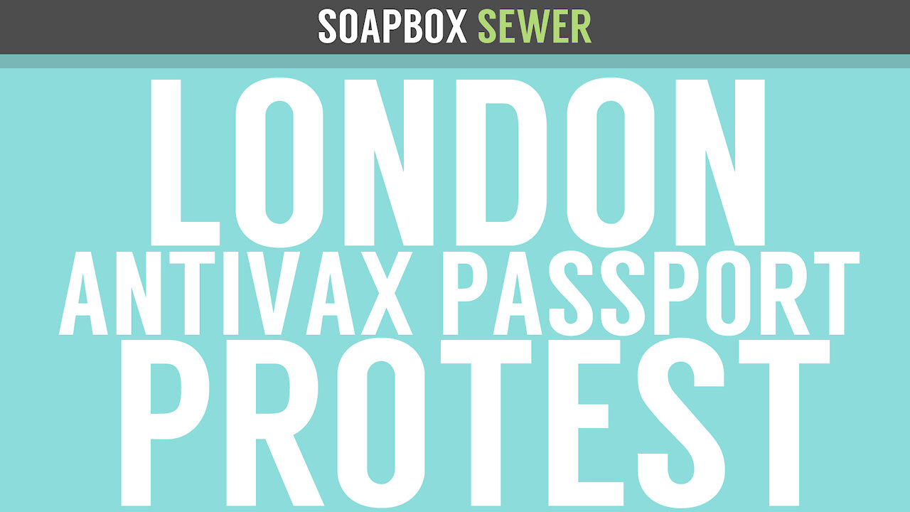 London Protest - Anti Vaccine Passport March - 28th Aug 2021