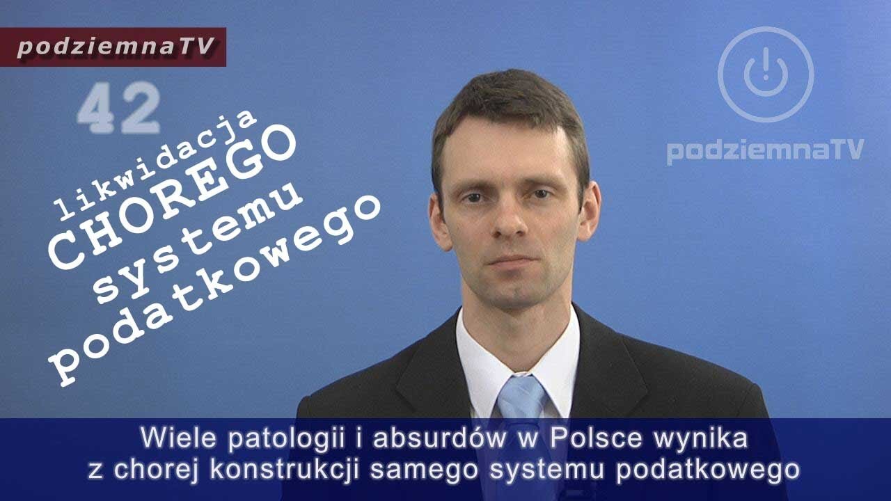 podziemna TV - Gdybym był premierem - likwidacja CHOREGO systemu podatkowego #42 (02.04.2014)