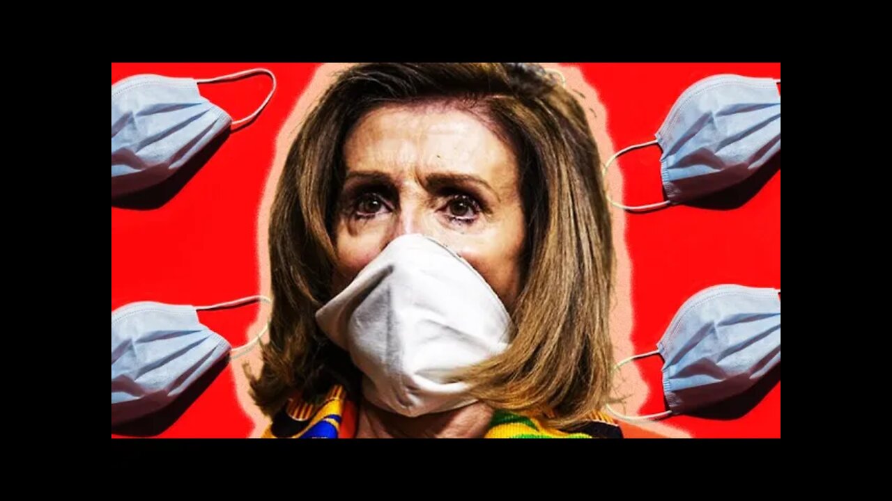 Nancy Pelosi Whines About Masks