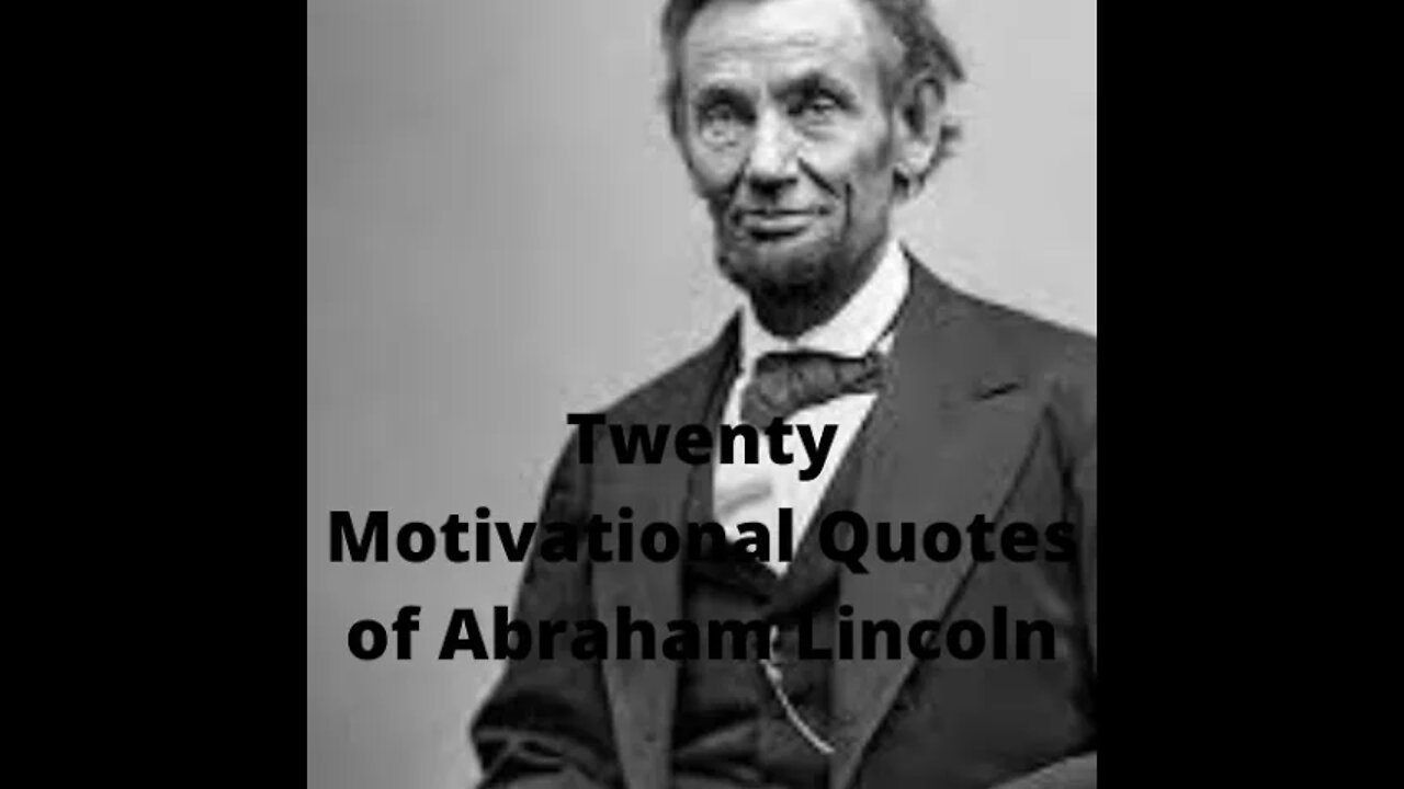 Top twenty motivational quotes of Abraham Lincoln.