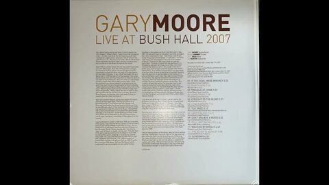 Gary Moore - Live at Bush Hall 2007 (Disc 1) - Full Album Vinyl Rip