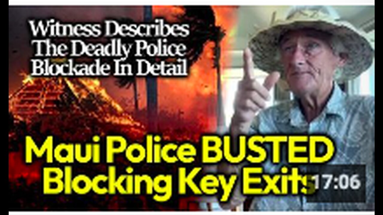 "That's ENEMY ACTION" Witness To Police Blockades Recounts The Maui Police Kill Zone - BOMBSHELL