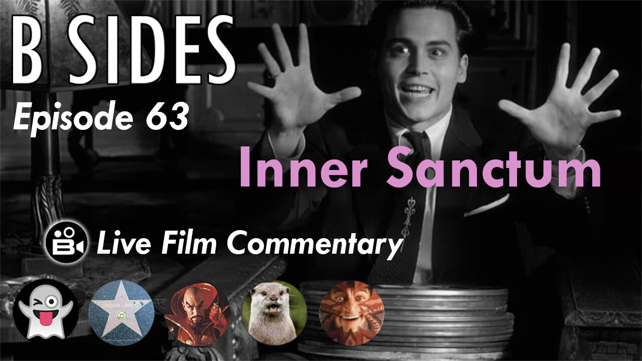 B SIDES #Noirvember Episode 63 - Inner Sanctum - Live Riffs and Commentary from The B Roll Crew!