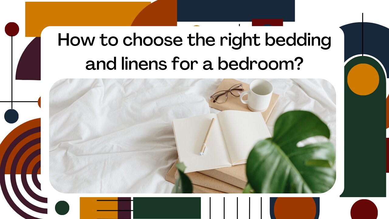 How to choose the right bedding and linens for a bedroom