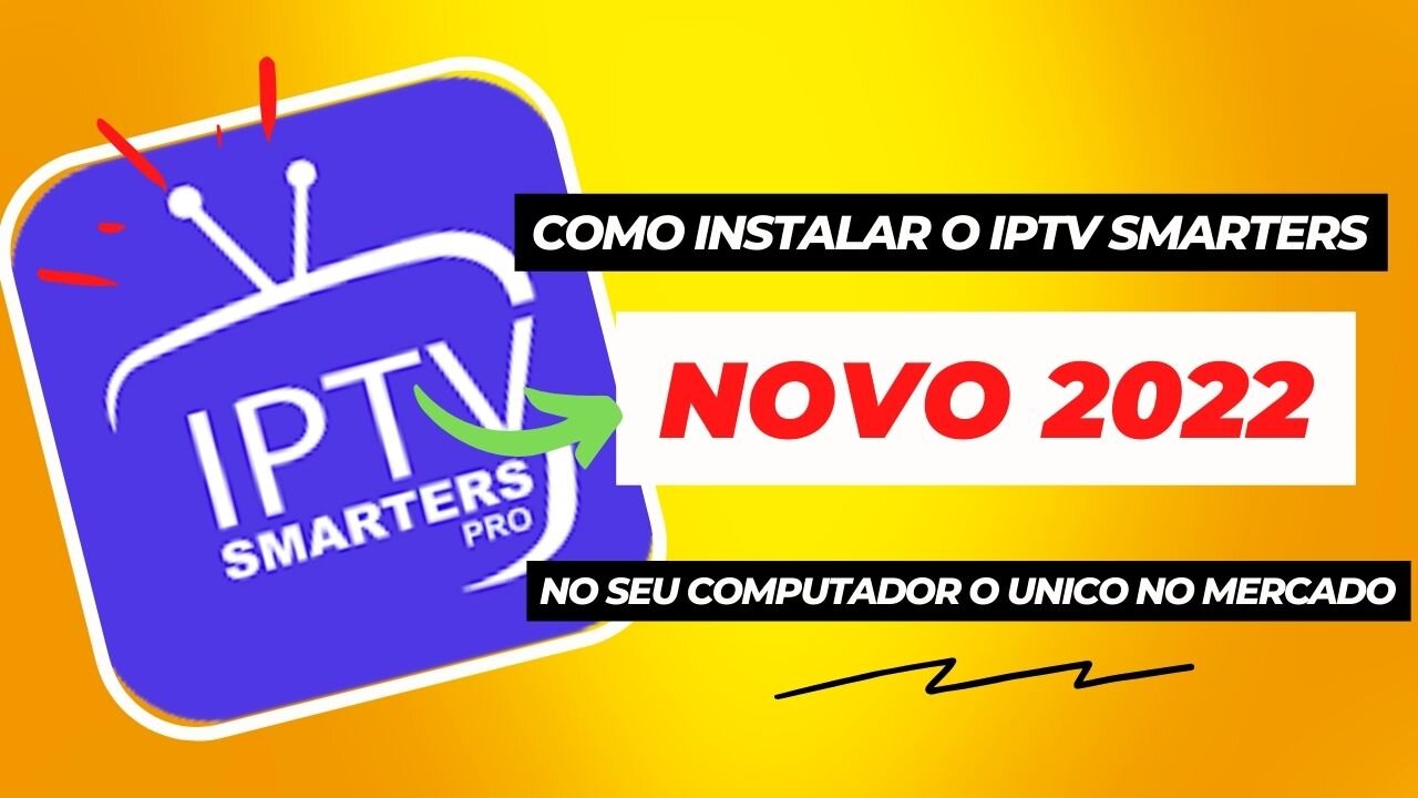 IPTV SMARTERS PLAYER NOVO UNICO QUE RODA SEM TRAVAMENTO NO PC