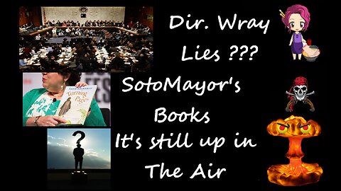 Did Director Wray Lie Sotomayor's books, It's Still up in the Air 23 07 13