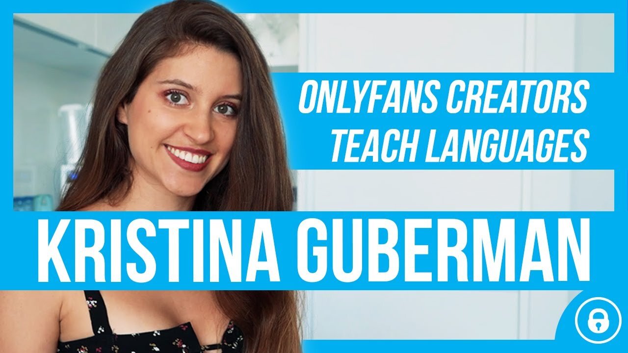 OnlyFans Creators Teach Languages | Kristina Guberman