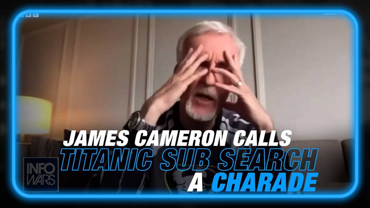 James Cameron Calls Titanic Submarine Search 'A Charade'