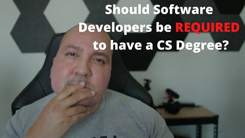 Should Developers be REQUIRED to have CS Degree?